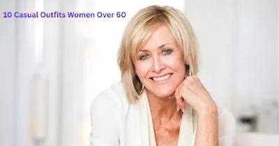 Casual outfits for women over 60 stylish and comfortable looks